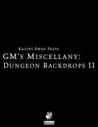 GM's Miscellany: Dungeon Backdrops II (P1)