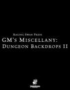 GM's Miscellany: Dungeon Backdrops II (P2)