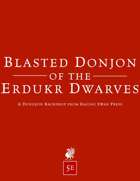 Dungeon Backdrop: Blasted Donjon of the Erdukr Dwarves (5e)