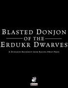 Dungeon Backdrop: Blasted Donjon of the Erdukr Dwarves (P1)