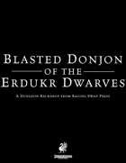 Dungeon Backdrop: Blasted Donjon of the Erdukr Dwarves (P2)