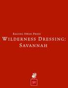 Wilderness Dressing: Savannah (5e)