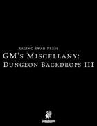 GM's Miscellany: Dungeon Backdrops III (P2)