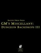 GM's Miscellany: Dungeon Backdrops III (SN)