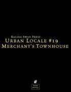 Urban Locale #19: Merchant's Townhouse