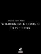 Wilderness Dressing: Travellers (P1)