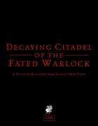 Dungeon Backdrop: Decaying Citadel of the Fated Warlock (OSR)