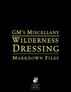 GM's Miscellany: Wilderness Dressing (System Neutral) Markdown Files