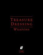 Treasure Dressing: Weapons (OSR)