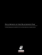 Fellowship of the Blackened Oak