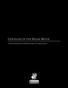 Centaurs of the Bleak Moor
