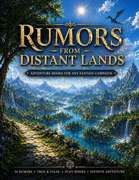 Rumors from Distant Lands