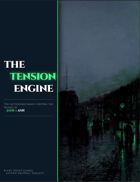 The Tension Engine