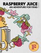 Raspberry Juice - An Adventure for Fang