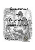 Incantations and Conjurations Grimoire of Spells