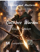 Mantles and Masteries - Oathless Warden: A Ranger Subclass