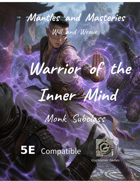 Mantles and Masteries - Warrior of the Inner Mind: A Monk Subclass