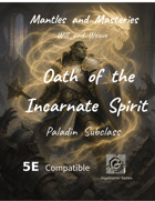 Mantles and Masteries - Oath of the Incarnate Spirit: A Paladin Subclass