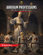 #5 - Priest Class and Subclasses - Arkham Professions
