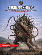 #19 - The Dunwich Horror & Wilbur Whateley - Arkham Archives