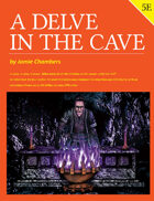 A Delve in the Cave