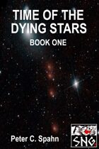 P002: Time Of The Dying Stars: Book One (PDF)