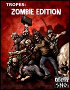 TZE001: TROPES: Zombie Edition (PRINT)