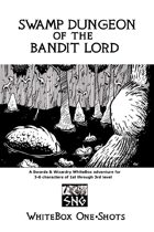WBO01: Swamp Dungeon of the Bandit Lord