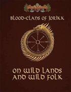 Blood Clans of Jorikk: On Wild Lands and Wild Folk