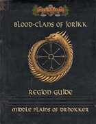 Blood Clans of Jorikk: Region Guide - Middle Plains of Drhokker