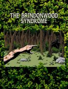 The Brindonwood Syndrome