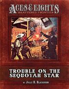 Aces & Eights: Trouble on the Sequoyah Star