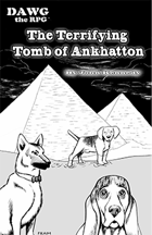 DAWG: the Terrifying Tomb of Ankhatton