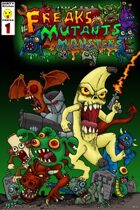Freaks, Mutants, and Monsters
