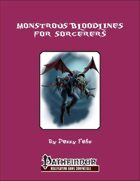 Monstrous Bloodlines for Sorcerers [PFRPG]