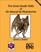 CE 4 - The Seven Deadly Skills of Sir Amoral the Misbegotten