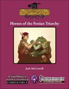 Heroes of the Fenian Triarchy [PFRPG]