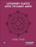 Legendary Classes: More Covenant Magic