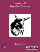 Legendary IX: Legends of Antiquity