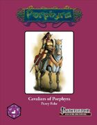 Cavaliers of Porphyra [PFRPG]