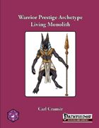 Warrior Prestige Archetype: The Living Monolith