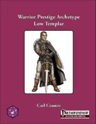 Warrior Prestige Archetype: The Low Templar