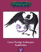 Caster Prestige Archetype: Souldrinker