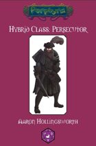 Hybrid Class: Persecutor