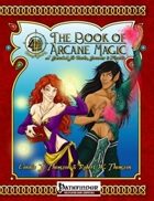 [PFRPG] The Book of Arcane Magic