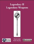 Legendary II: Legendary Weapons [PFRPG]