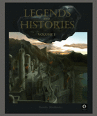 Legends & Histories Volume 1