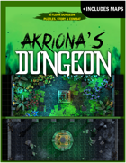 Akriona's Dungeon (with Battle Maps)