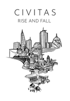 Civitas Rise and Fall: A Worldbuilding and Storytelling RPG