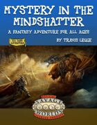 Mystery in the Mindshatter - Savage Worlds Edition